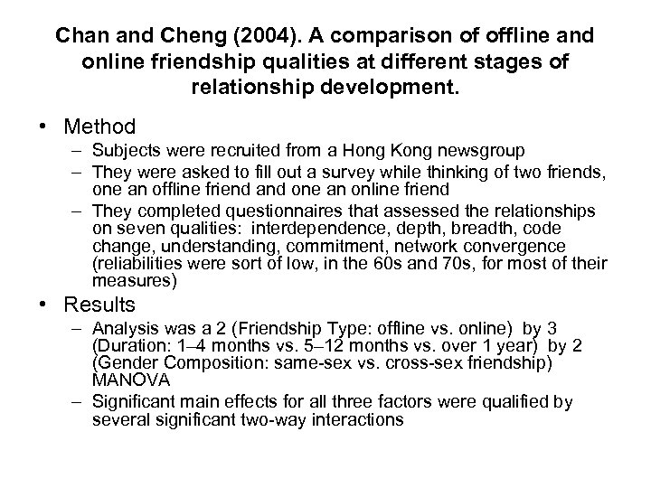 Chan and Cheng (2004). A comparison of offline and online friendship qualities at different
