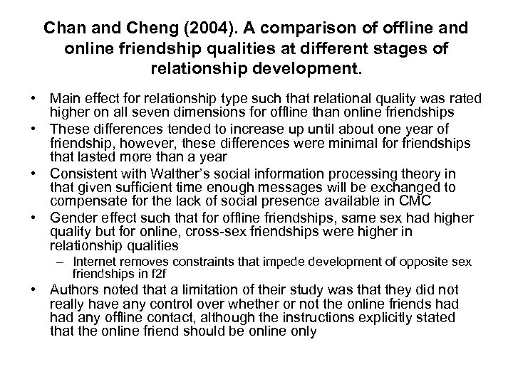 Chan and Cheng (2004). A comparison of offline and online friendship qualities at different