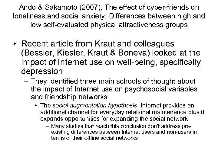 Ando & Sakamoto (2007), The effect of cyber-friends on loneliness and social anxiety: Differences