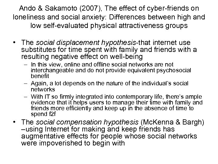Ando & Sakamoto (2007), The effect of cyber-friends on loneliness and social anxiety: Differences