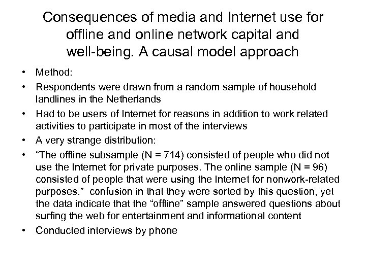 Consequences of media and Internet use for offline and online network capital and well-being.