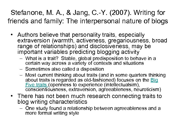 Stefanone, M. A. , & Jang, C. -Y. (2007). Writing for friends and family: