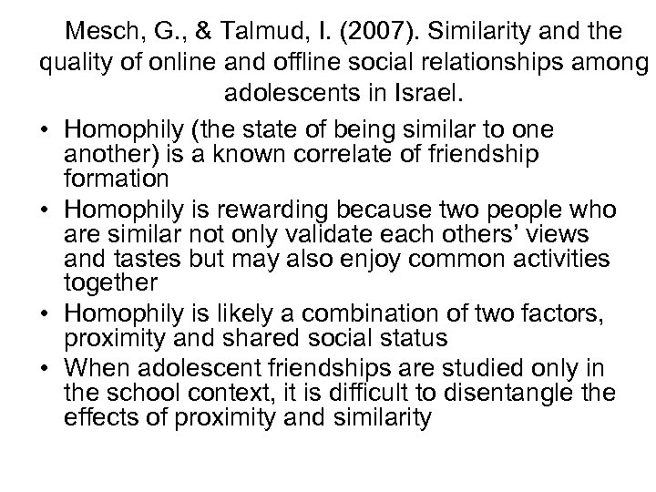 Mesch, G. , & Talmud, I. (2007). Similarity and the quality of online and