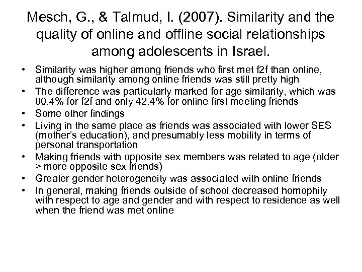 Mesch, G. , & Talmud, I. (2007). Similarity and the quality of online and