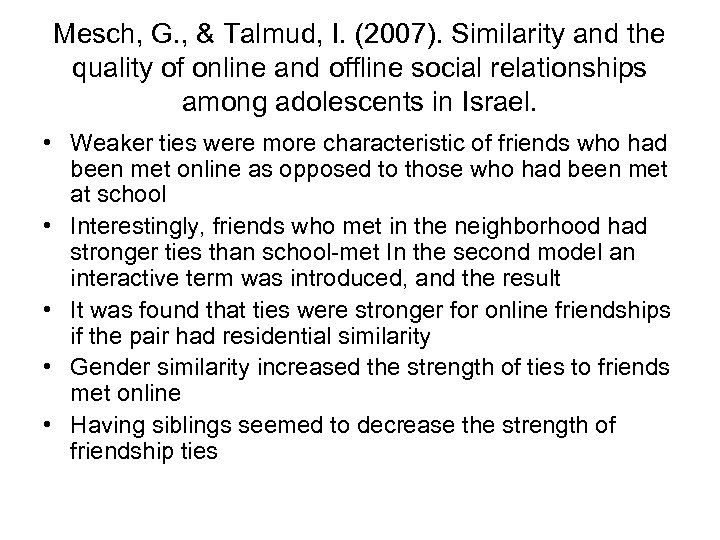 Mesch, G. , & Talmud, I. (2007). Similarity and the quality of online and