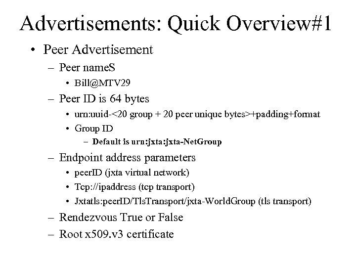 Advertisements: Quick Overview#1 • Peer Advertisement – Peer name. S • Bill@MTV 29 –