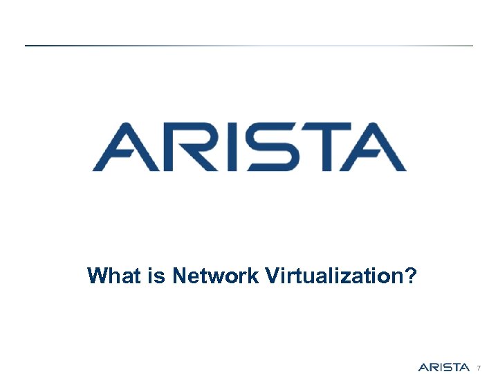 What is Network Virtualization? 7 