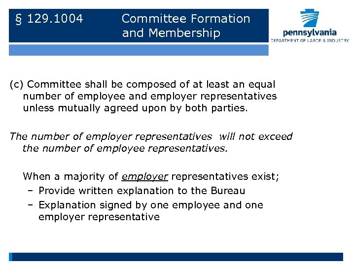 § 129. 1004 Committee Formation and Membership (c) Committee shall be composed of at
