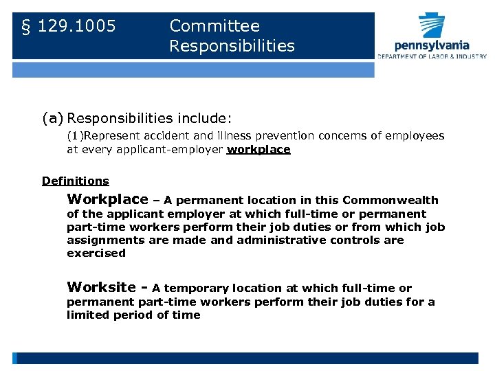 § 129. 1005 Committee Responsibilities (a) Responsibilities include: (1)Represent accident and illness prevention concerns