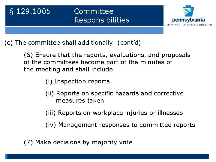 § 129. 1005 Committee Responsibilities (c) The committee shall additionally: (cont’d) (6) Ensure that