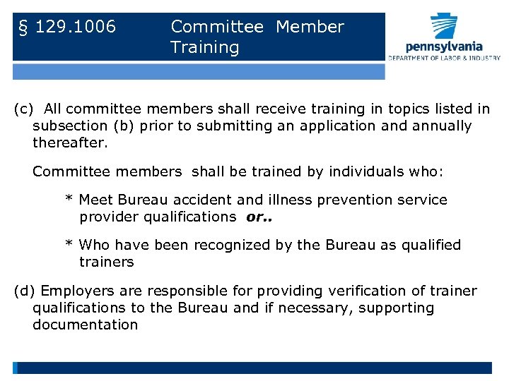 § 129. 1006 Committee Member Training (c) All committee members shall receive training in