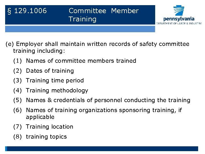 § 129. 1006 Committee Member Training (e) Employer shall maintain written records of safety
