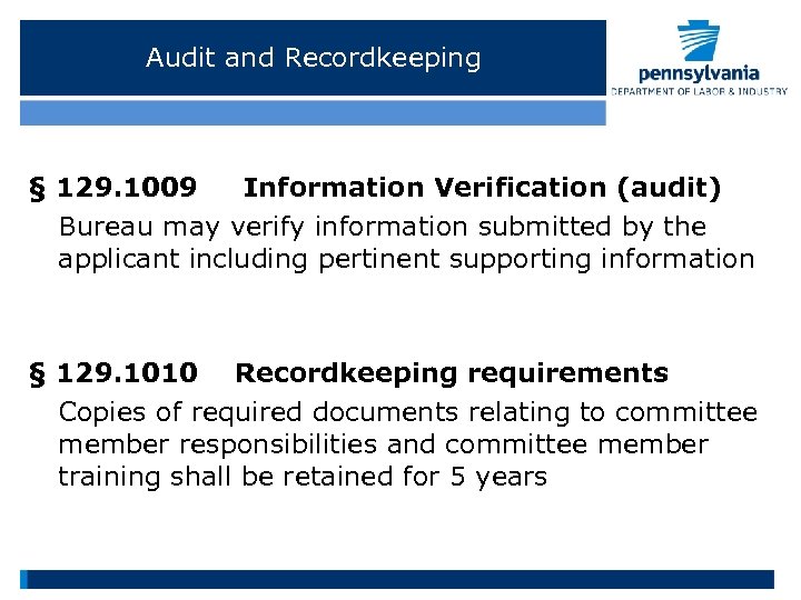 Audit and Recordkeeping § 129. 1009 Information Verification (audit) Bureau may verify information submitted