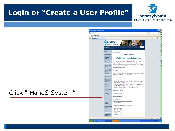 Login or “Create a User Profile” Click “ Hand. S System” 