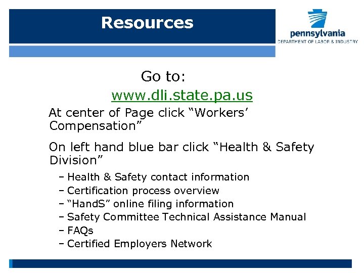 Resources Go to: www. dli. state. pa. us At center of Page click “Workers’