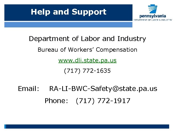 Help and Support Department of Labor and Industry Bureau of Workers’ Compensation www. dli.