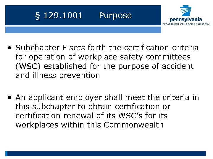 § 129. 1001 Purpose • Subchapter F sets forth the certification criteria for operation