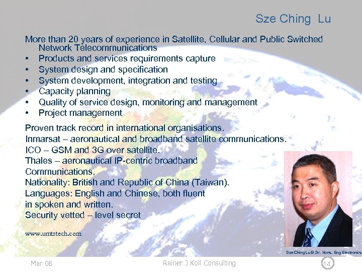 Sze Ching Lu More than 20 years of experience in Satellite, Cellular and Public