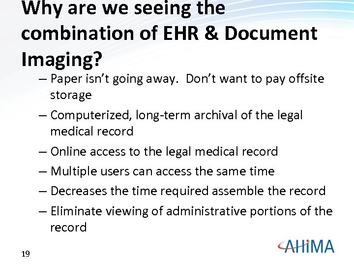 Why are we seeing the combination of EHR & Document Imaging? – Paper isn’t