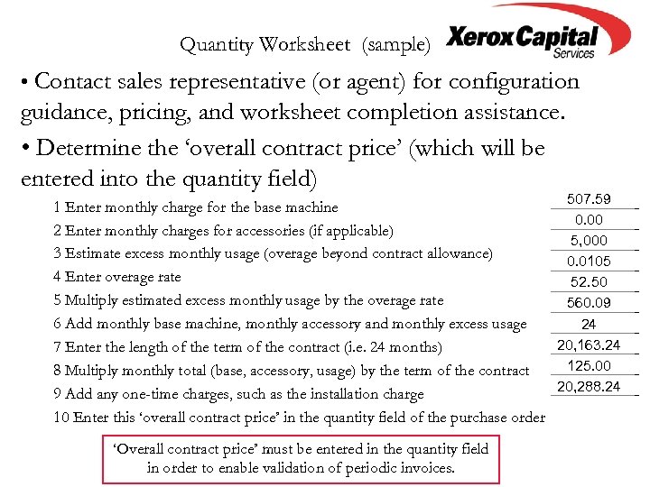 Quantity Worksheet (sample) • Contact sales representative (or agent) for configuration guidance, pricing, and