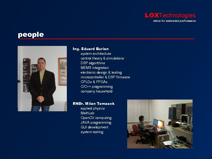 LOXTechnologies vision for embedded performance people Ing. Eduard Burian system architecture control theory &