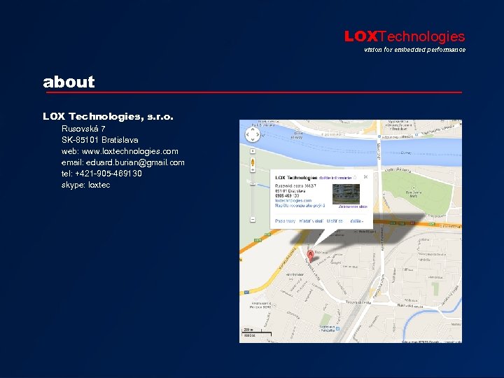 LOXTechnologies vision for embedded performance about LOX Technologies, s. r. o. Rusovská 7 SK-85101