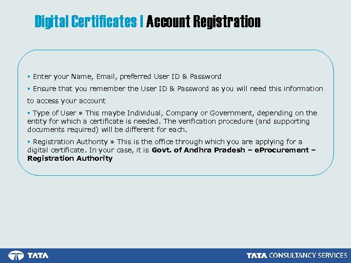 Digital Certificates | Account Registration § Enter your Name, Email, preferred User ID &