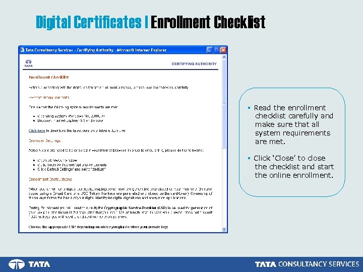 Digital Certificates | Enrollment Checklist § Read the enrollment checklist carefully and make sure