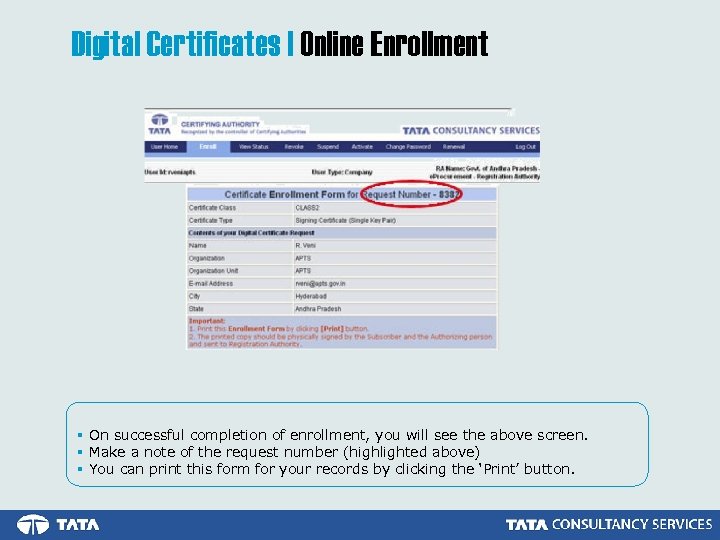 Digital Certificates | Online Enrollment § On successful completion of enrollment, you will see