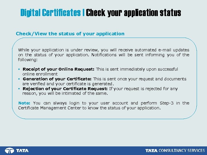 Digital Certificates | Check your application status Check/View the status of your application While