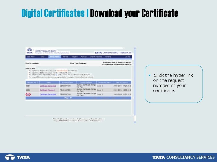 Digital Certificates | Download your Certificate § Click the hyperlink on the request number