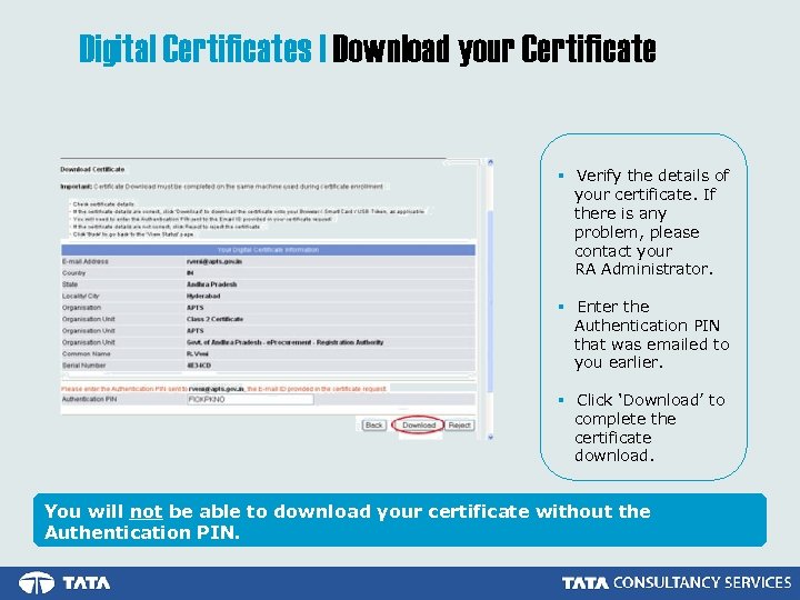 Digital Certificates | Download your Certificate § Verify the details of your certificate. If