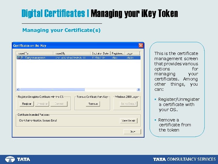 Digital Certificates | Managing your i. Key Token Managing your Certificate(s) This is the