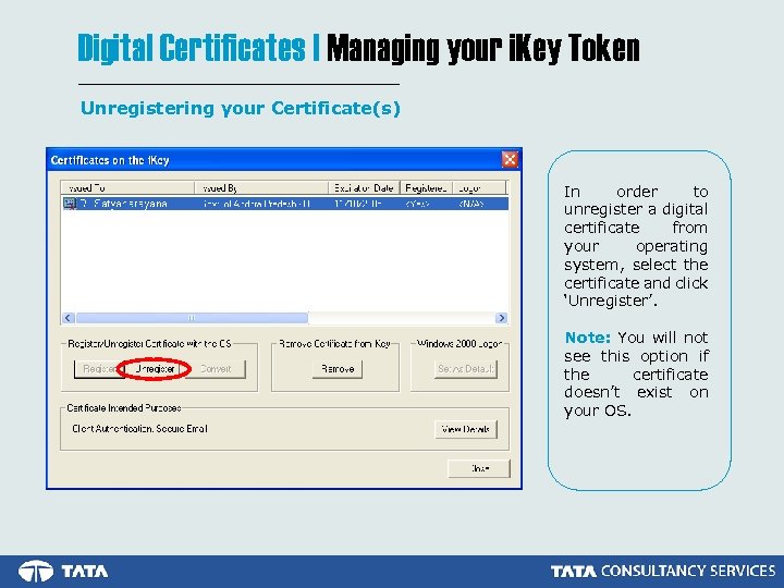 Digital Certificates | Managing your i. Key Token Unregistering your Certificate(s) In order to