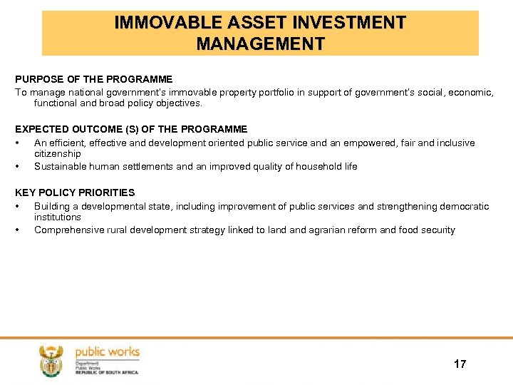 IMMOVABLE ASSET INVESTMENT MANAGEMENT PURPOSE OF THE PROGRAMME To manage national government’s immovable property