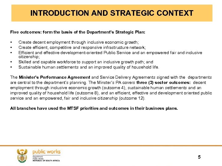 INTRODUCTION AND STRATEGIC CONTEXT Five outcomes: form the basis of the Department’s Strategic Plan: