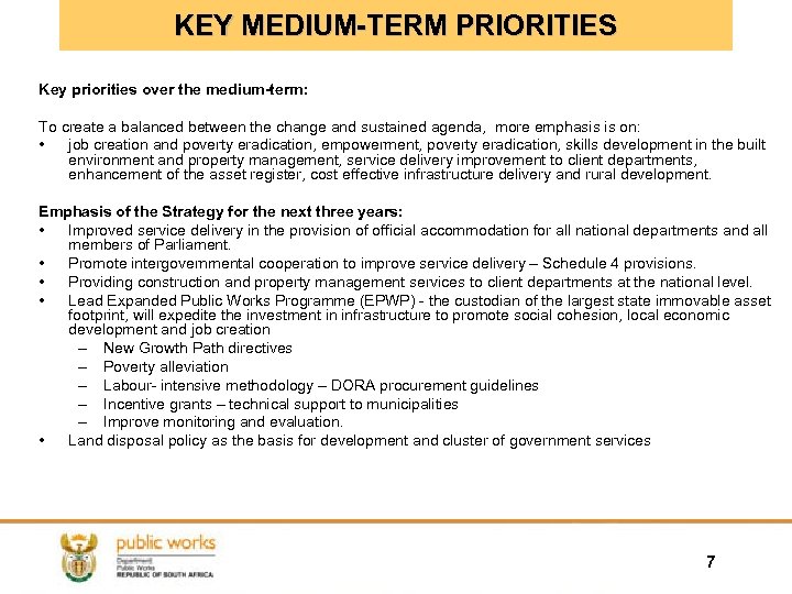 KEY MEDIUM-TERM PRIORITIES Key priorities over the medium-term: To create a balanced between the