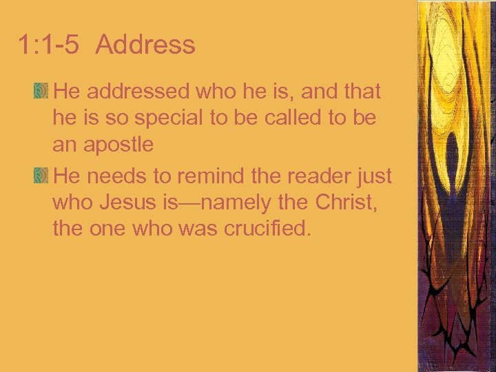 1: 1 -5 Address He addressed who he is, and that he is so