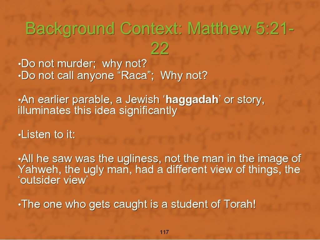 Background Context: Matthew 5: 2122 • Do not murder; why not? • Do not