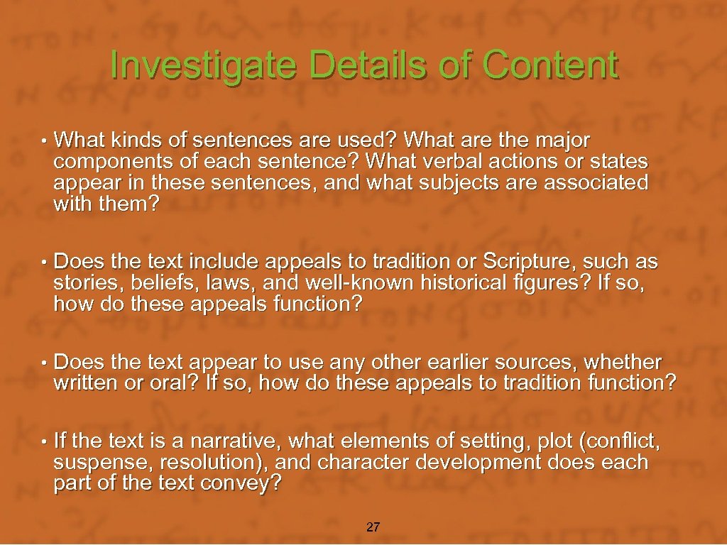 Investigate Details of Content • What kinds of sentences are used? What are the