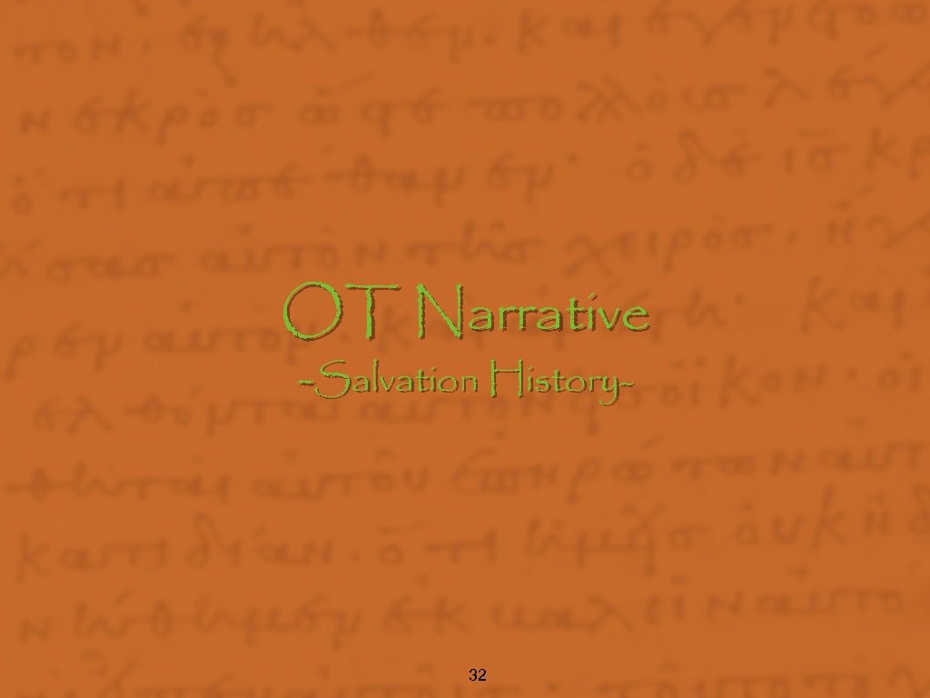 OT Narrative -Salvation History- 32 