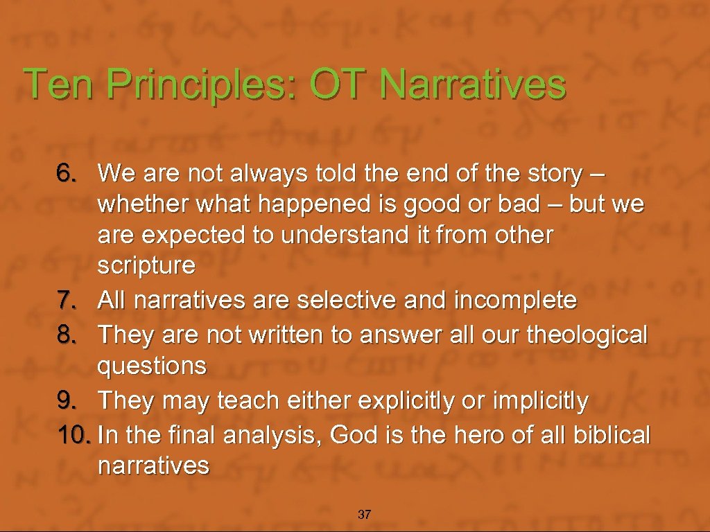 Ten Principles: OT Narratives 6. We are not always told the end of the