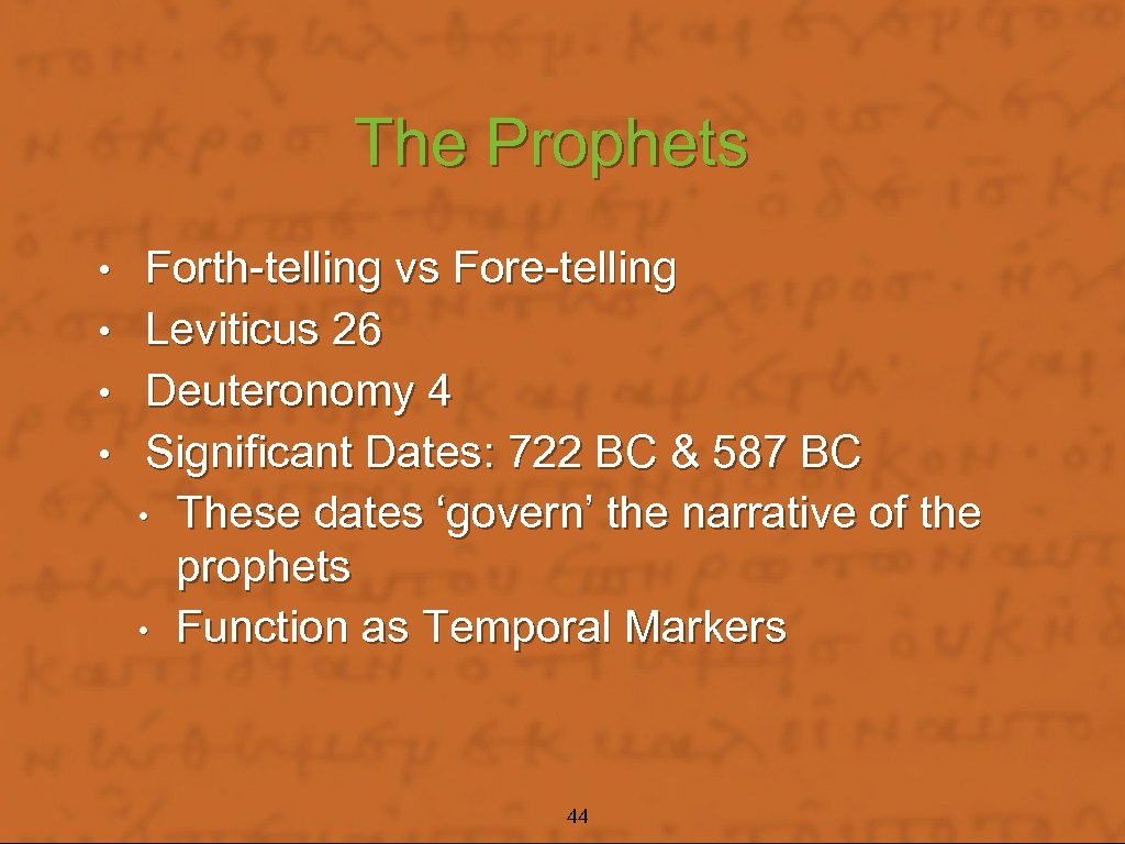 The Prophets Forth-telling vs Fore-telling • Leviticus 26 • Deuteronomy 4 • Significant Dates: