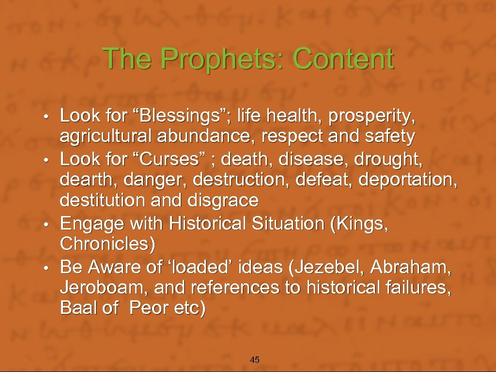 The Prophets: Content • • Look for “Blessings”; life health, prosperity, agricultural abundance, respect