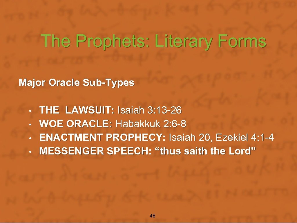 The Prophets: Literary Forms Major Oracle Sub-Types • • THE LAWSUIT: Isaiah 3: 13