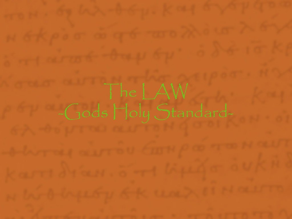 The LAW -Gods Holy Standard- 49 