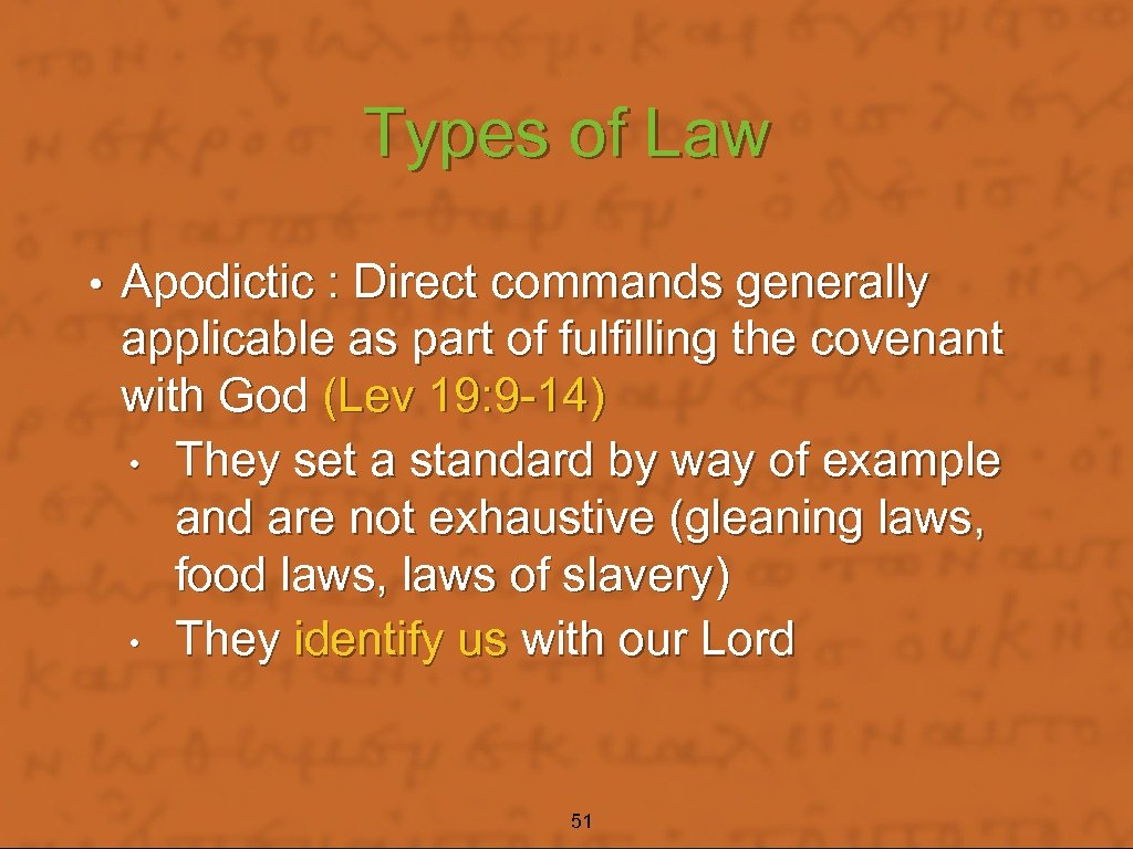 Types of Law • Apodictic : Direct commands generally applicable as part of fulfilling