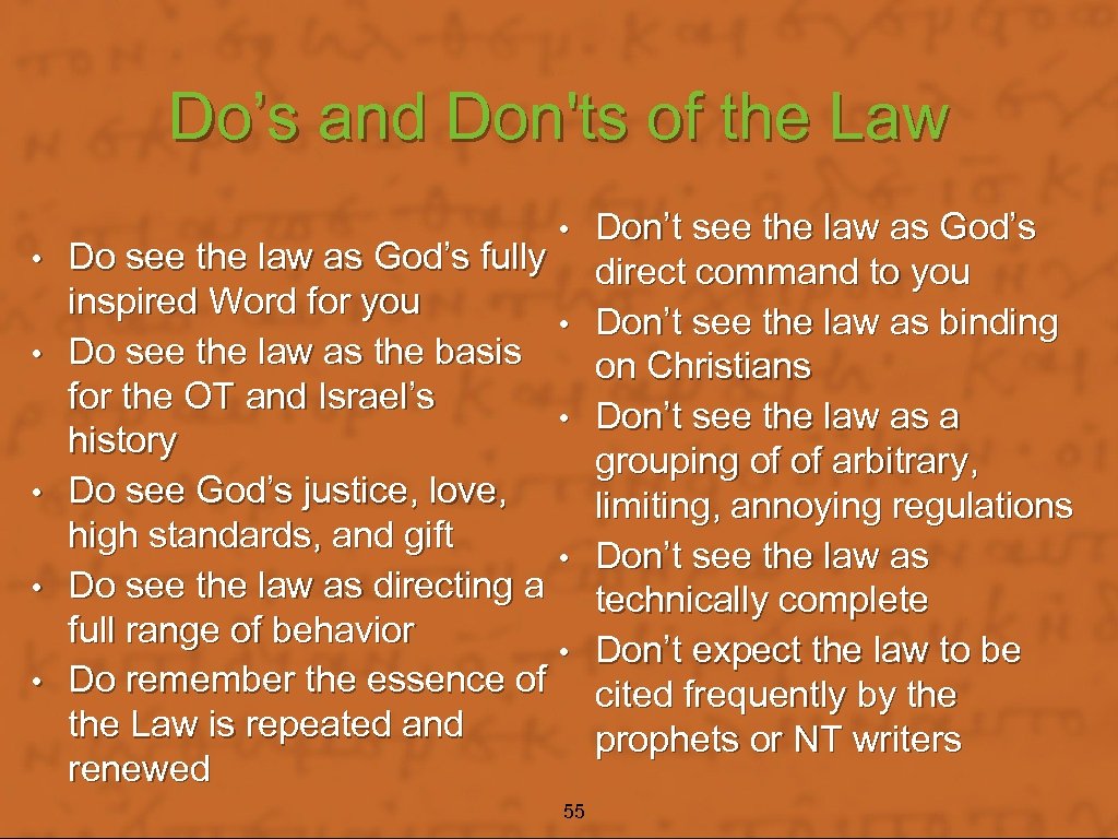 Do’s and Don'ts of the Law • • • Do see the law as