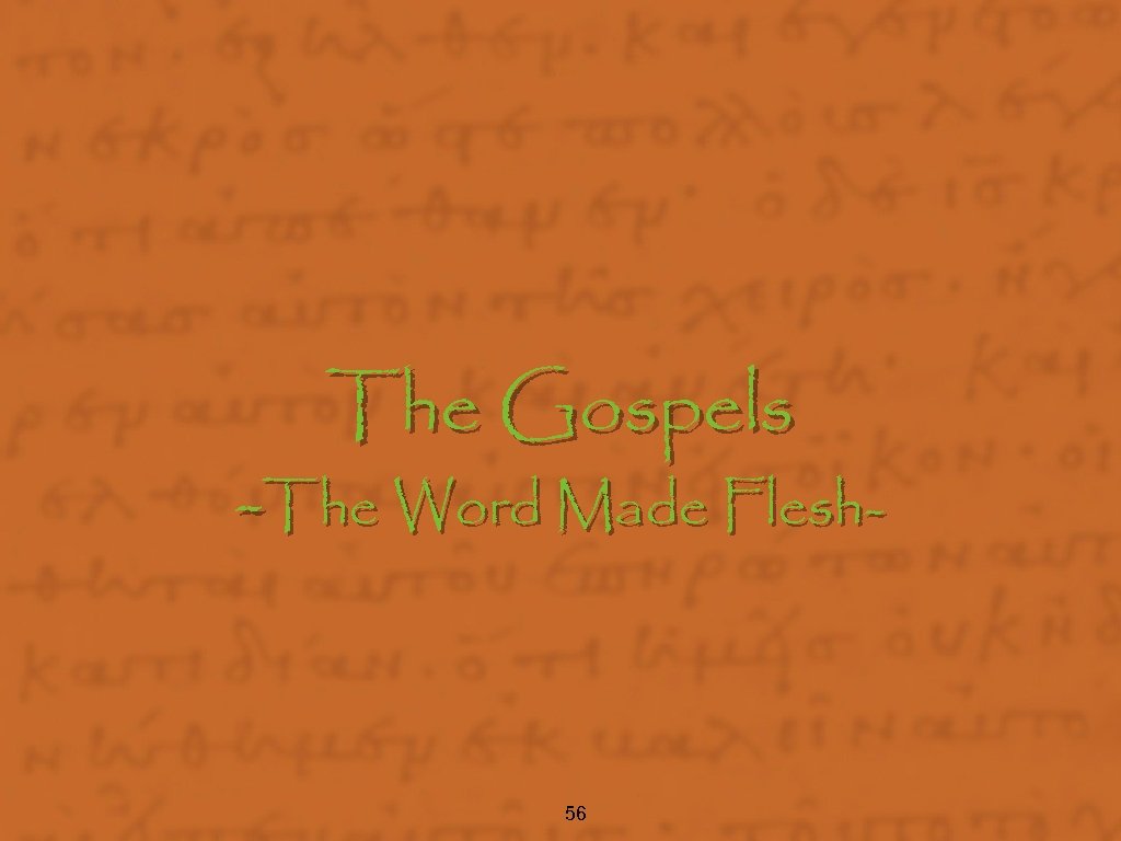 The Gospels -The Word Made Flesh- 56 