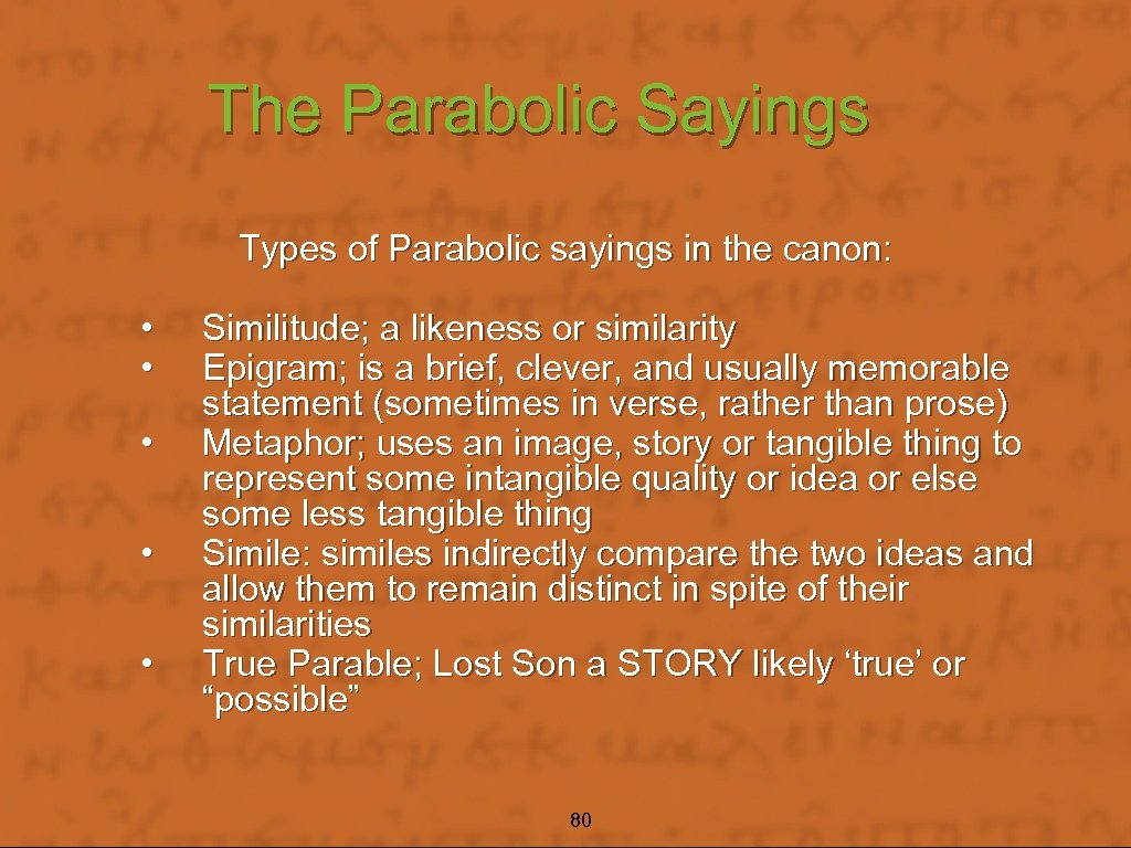 The Parabolic Sayings Types of Parabolic sayings in the canon: • • • Similitude;